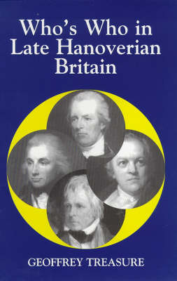 Who's Who in Late Hanoverian Britain - Who's Who in British History S. v. 7 (Paperback)