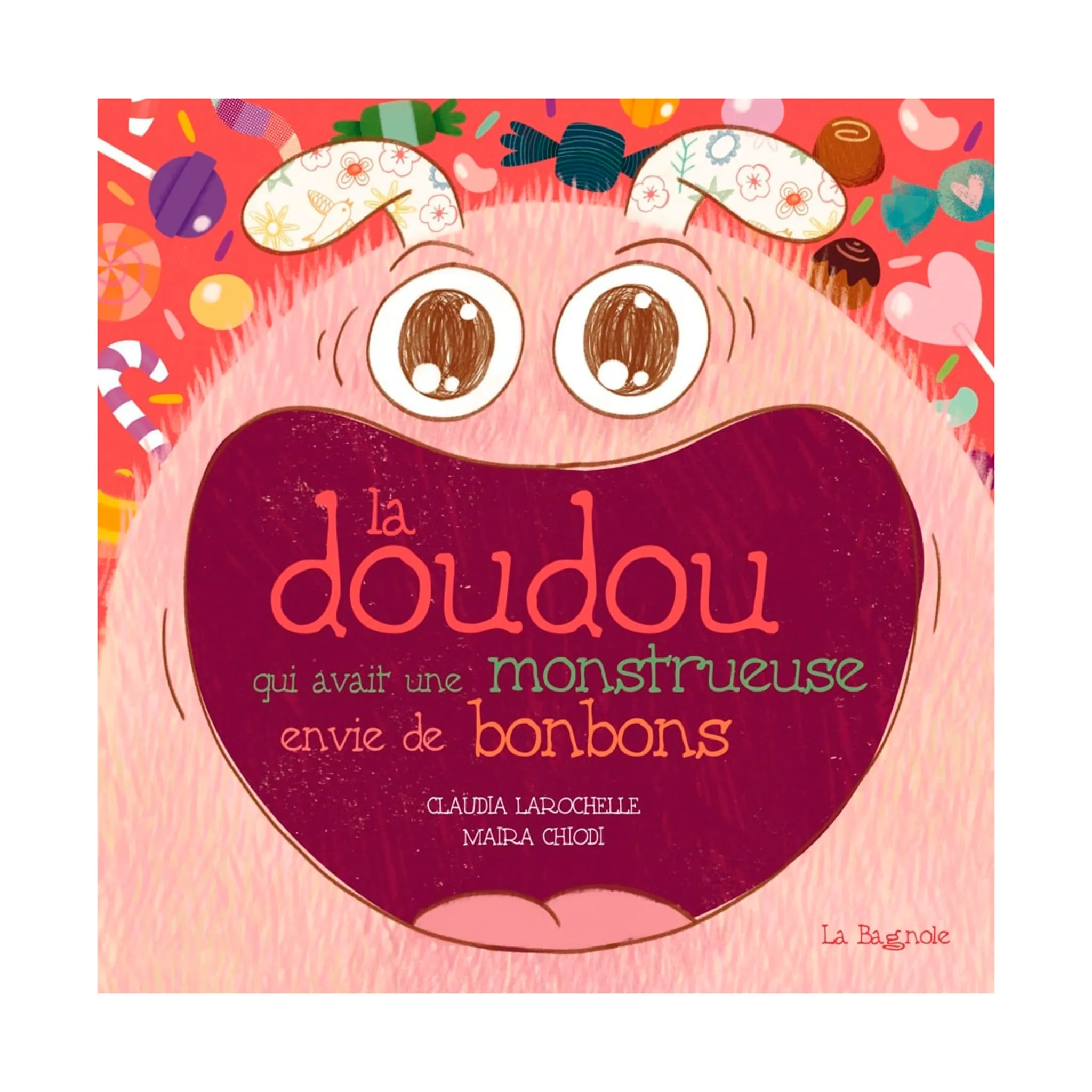 La Doudou La doudou qui avait une monstrueuse envie de bonbons