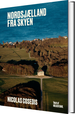 Nordsjælland Fra Skyen - Nicolas Cosedis - Bog