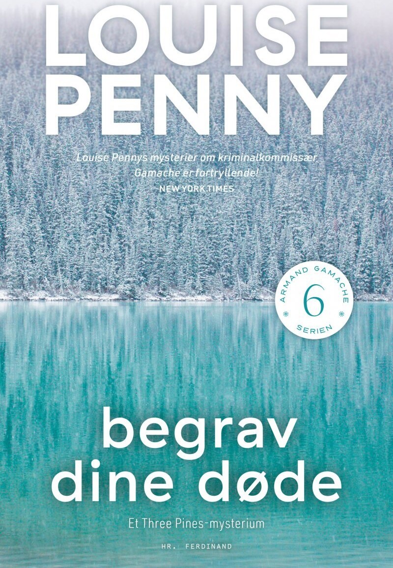 Begrav Dine Døde - Armand Gamache Serien Nr. 6 - Louise Penny - Bog