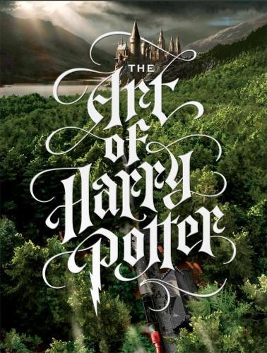 The Art of Harry Potter: The definitive art collection of the magical film franchise (Hardback)