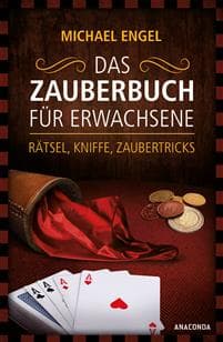 Das Zauberbuch für Erwachsene - Rätsel, Kniffe, Zaubertricks