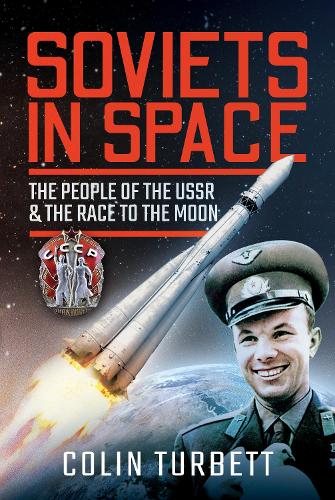 Soviets in Space: The People of the USSR and the Race to the Moon (Hardback)