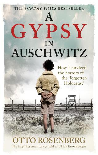 A Gypsy In Auschwitz: How I Survived the Horrors of the orgotten Holocaust' (Paperback)