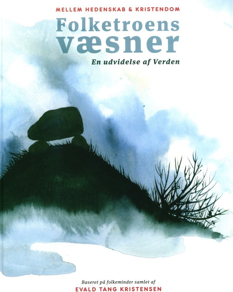 Mellem Hedenskab & Kristendom - Folketroens Væsner - Benjamin Weber Pedersen - Bog