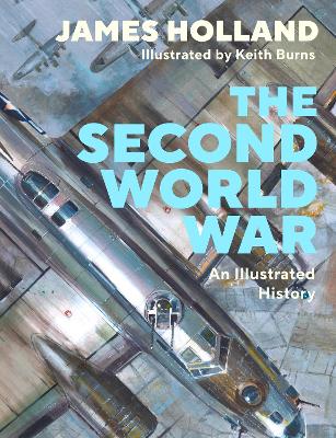 The Second World War: An Illustrated History (Hardback)