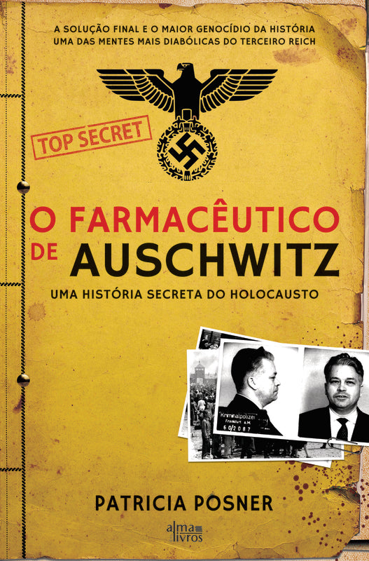 O Farmacêutico de Auschwitz de Patricia Posner - Uma História Secreta do Holocausto