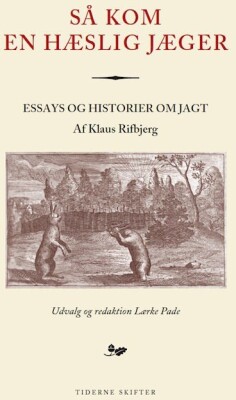 Så Kom En Hæslig Jæger - Klaus Rifbjerg - Bog