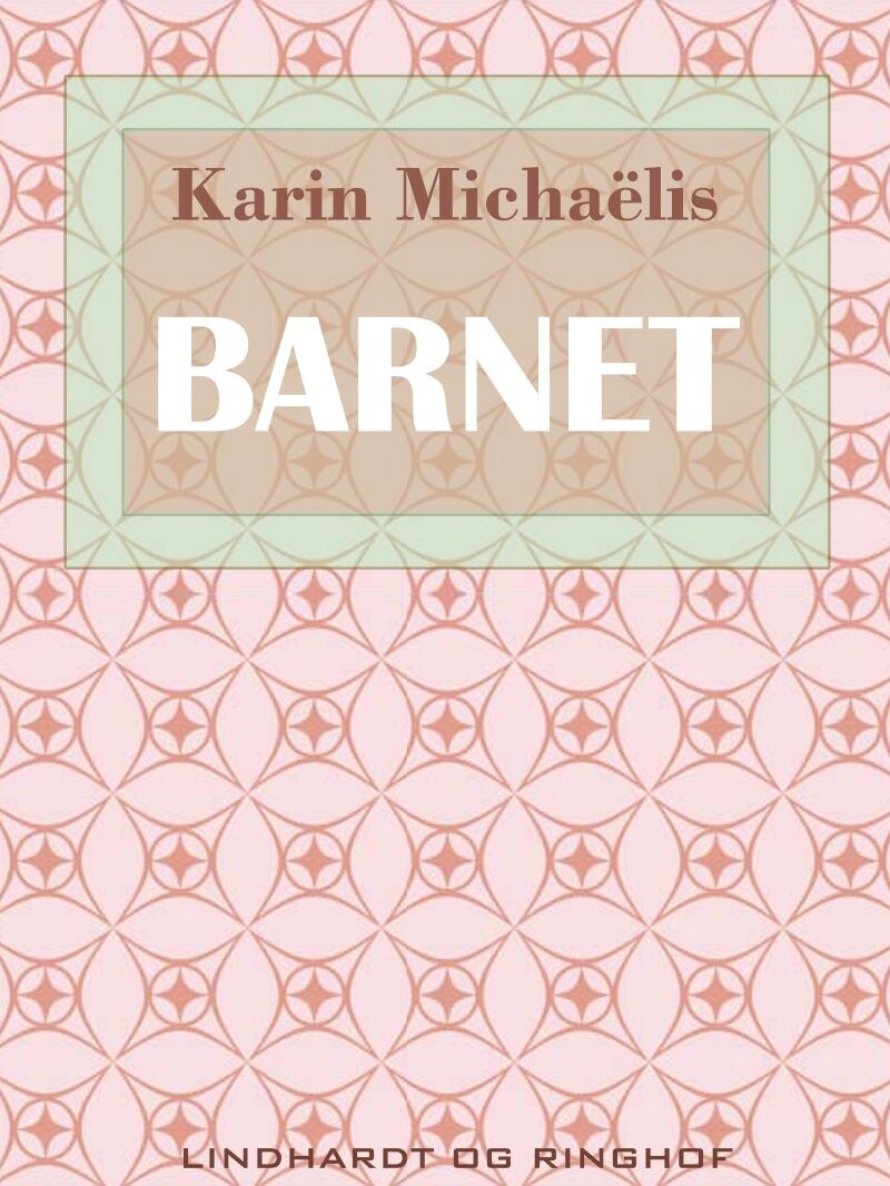Barnet - Karin Michaëlis - Bog