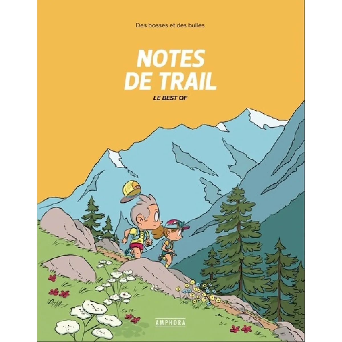 Des bosses et des bulles. Notes de trail. Le best of