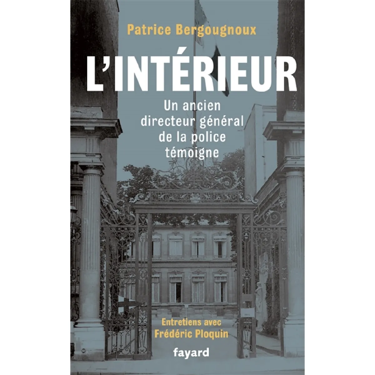 L'intérieur : un ancien directeur général de la police témoigne · Occasion