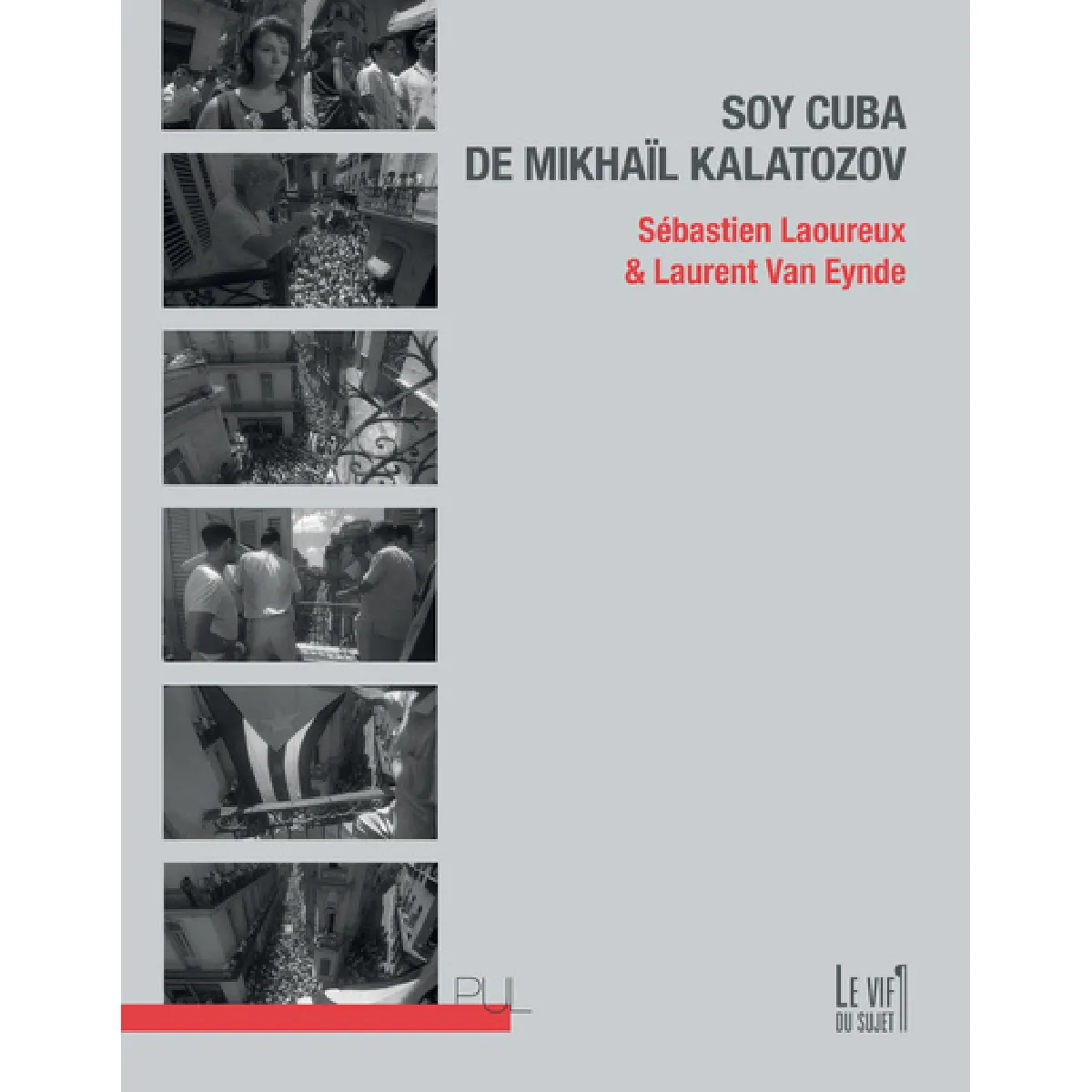 Soy Cuba de Mikhaïl Kalatozov