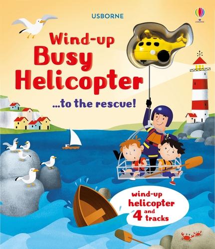 Wind-Up Busy Helicopter...to the Rescue! - Wind-up (Board book)