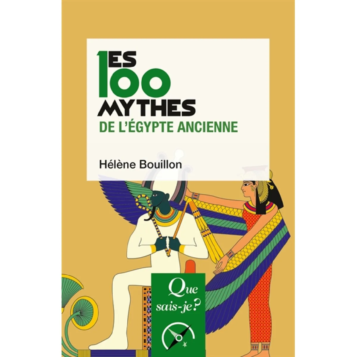Les 100 mythes de l'Egypte ancienne
