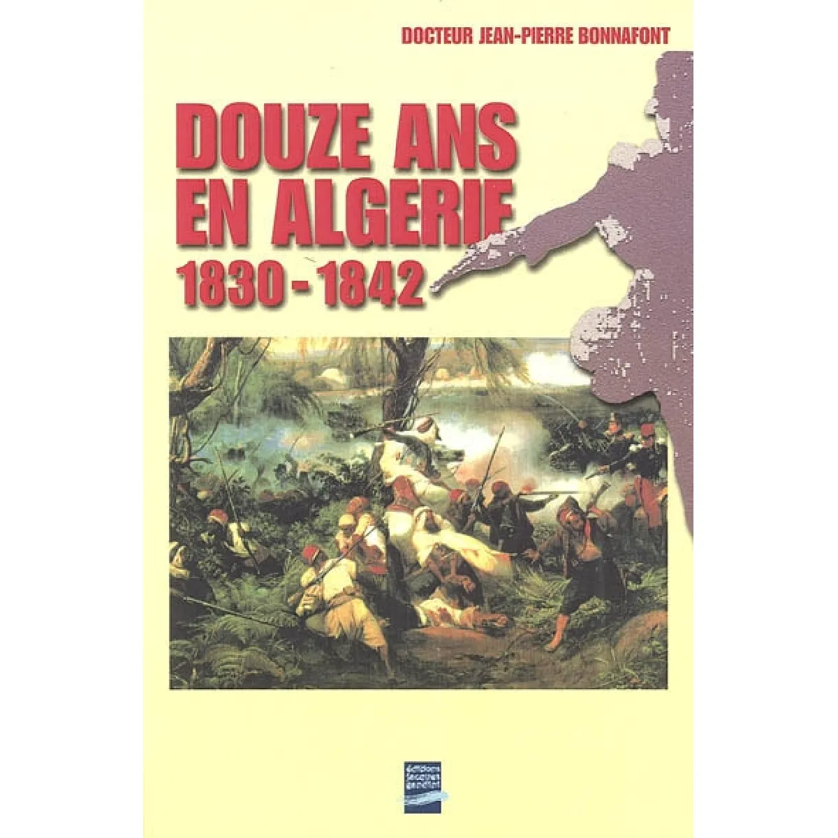 Douze ans en Algérie, 1830-1842 · Occasion