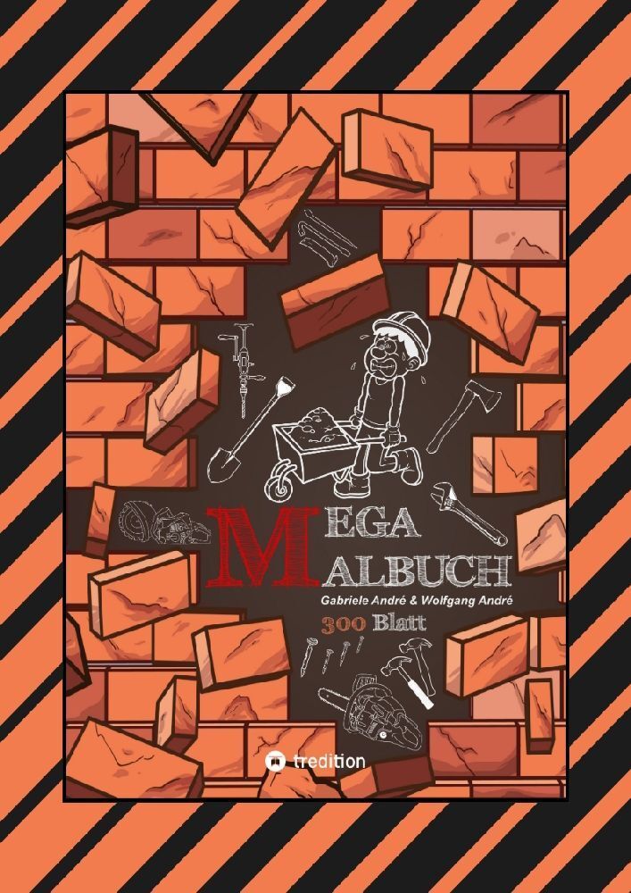 XXL - MEGA MALBUCH - 300 BLATT TOLLE MOTIVE - BAUFAHRZEUGE - WERKZEUGE - HANDWERKER - KRAN - BAGGER - GARTEN