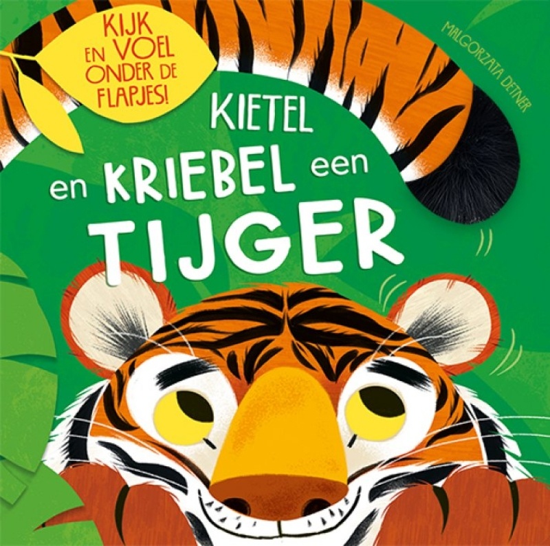Kietel en kriebel een Tijger (flapjesboek)