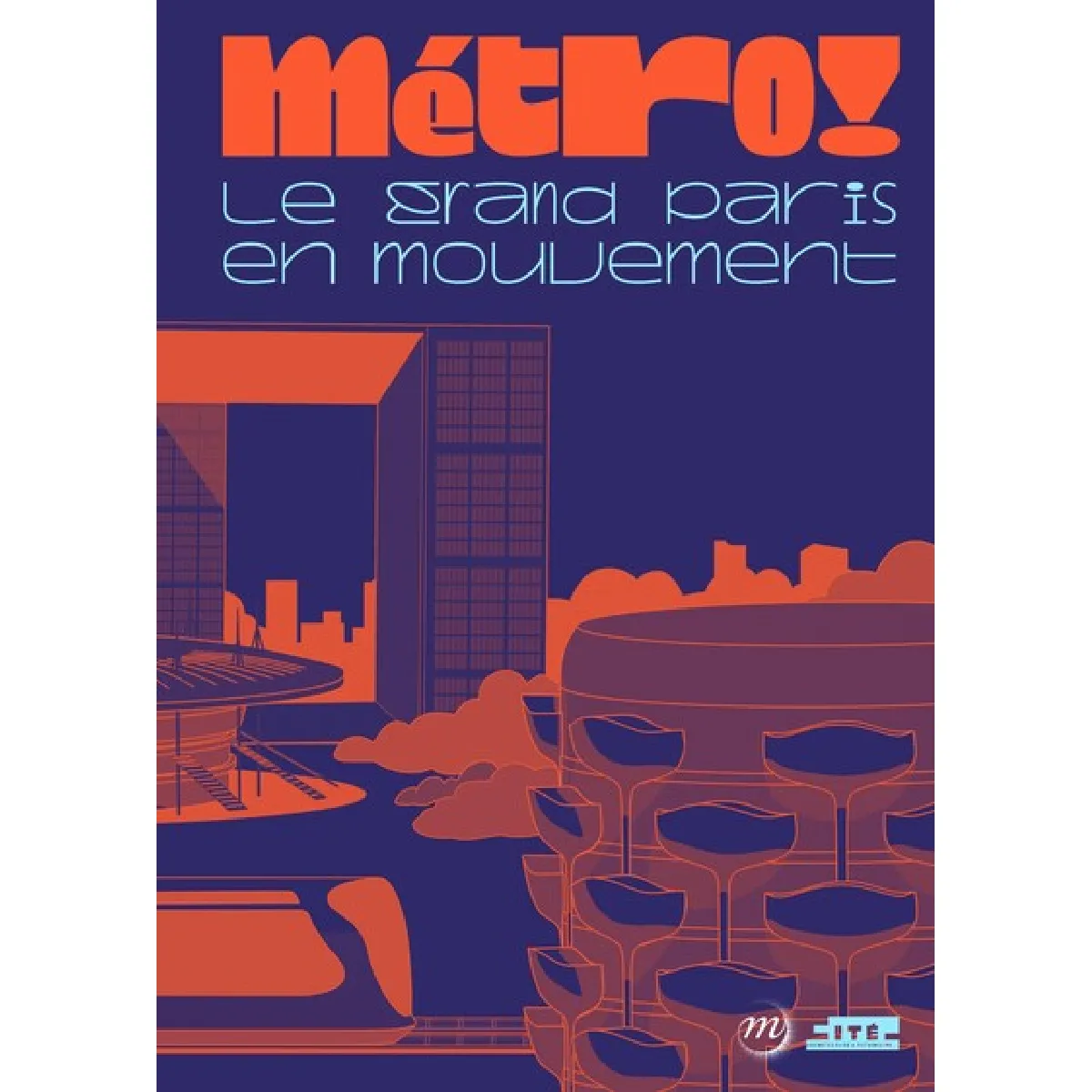 Métro ! : le Grand Paris en mouvement · Occasion