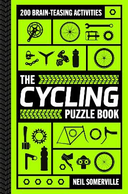 The Cycling Puzzle Book: 200 Brain-Teasing Activities, from Crosswords to Quizzes (Hardback)