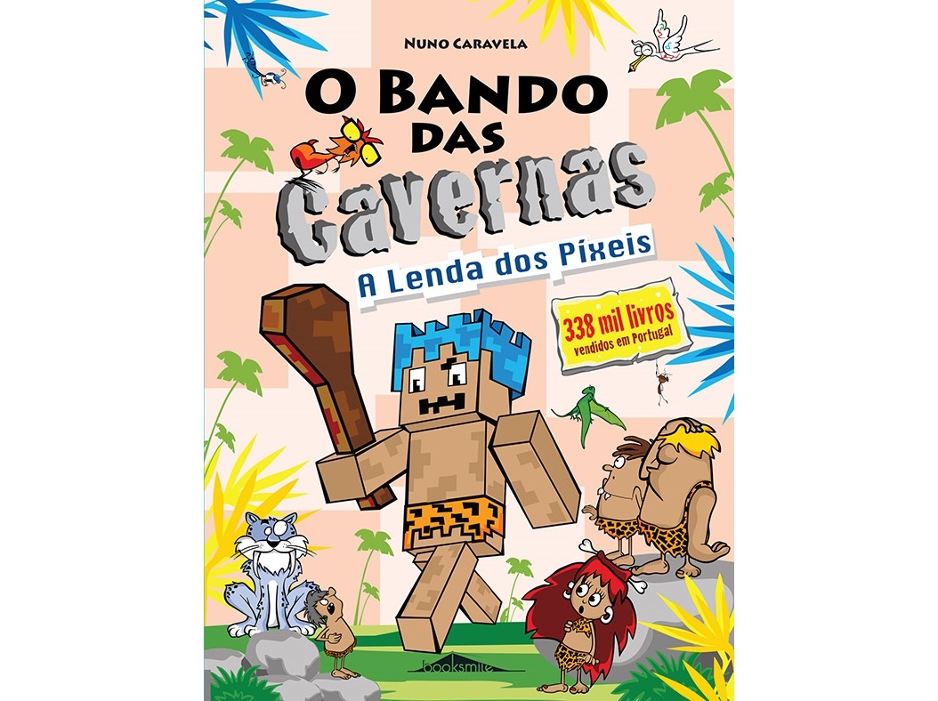 LIVRO O BANDO DAS CAVERNAS 22 A LENDA DOS PIXEIS - NUNO CARAVELA