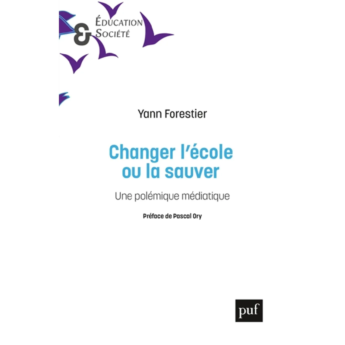 Changer l'école ou la sauver : les questions pédagogiques au prisme d'une polémique médiatique · Occasion