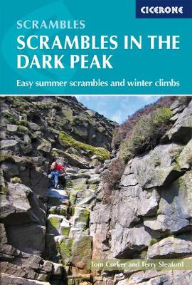Scrambles in the Dark Peak: Easy summer scrambles and winter climbs (Paperback)