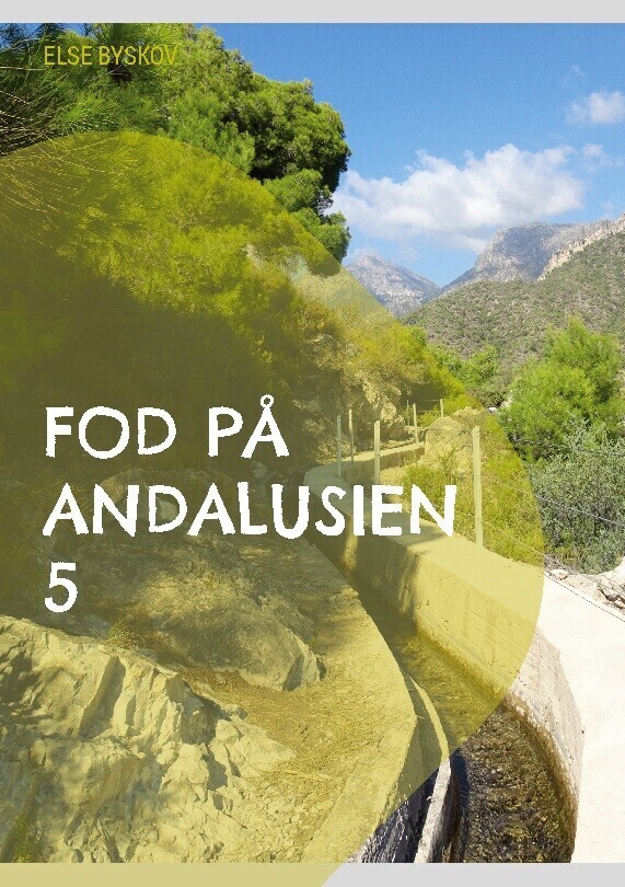 Fod På Andalusien 5 - Else Byskov - Bog