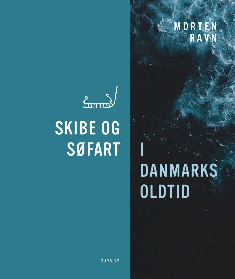 Skibe Og Søfart I Danmarks Oldtid - Morten Ravn - Bog