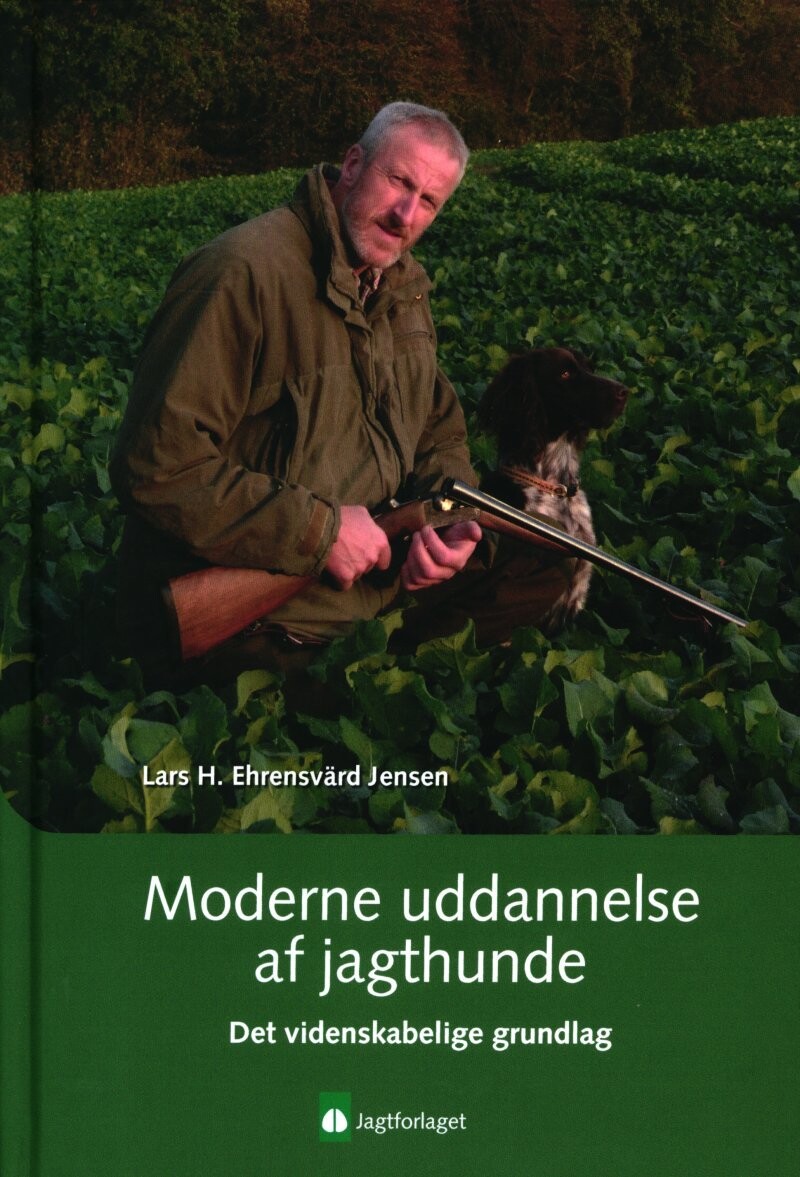 Moderne Uddannelse Af Jagthunde - Lars H. Ehrensvärd Jensen - Bog