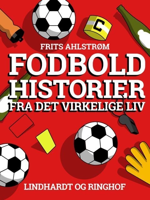 Fodboldhistorier Fra Det Virkelige Liv - Frits Ahlstrøm - Bog