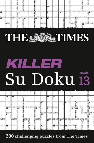The Times Killer Su Doku Book 13: 200 Challenging Puzzles from the Times - The Times Su Doku (Paperback)