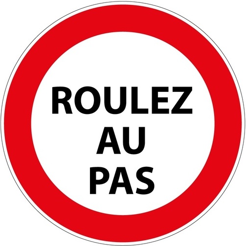 Panneau de prescription - Picto Roulez au Pas - B19 - ISO 7010