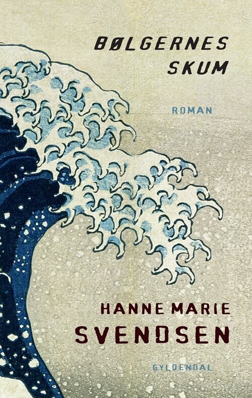 Bølgernes Skum - Hanne Marie Svendsen - Bog