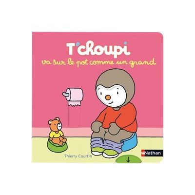 T'choupi va sur le pot comme un grand - par Courtin Thierry - livre d'images