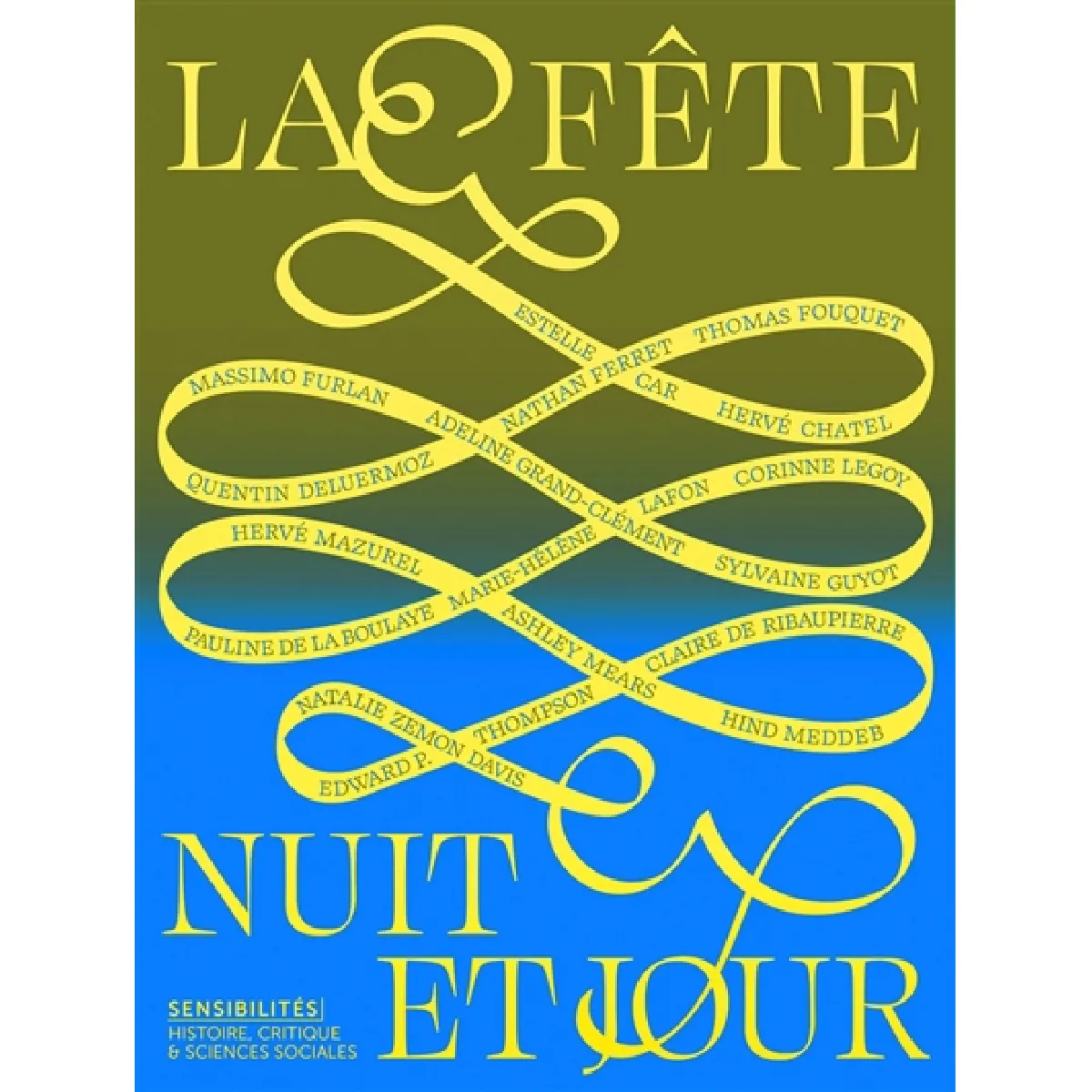 Sensibilités, n° 13. La fête, nuit et jour