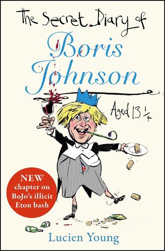 The Secret Diary of Boris Johnson Aged 13 (Paperback)
