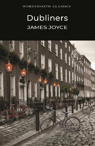 Dubliners - Wordsworth Classics (Paperback)