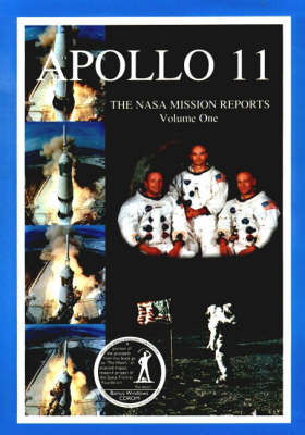 Apollo 11, Volume 1: The NASA Mission Reports (Paperback)