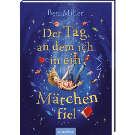 ars Edition Der Tag, an dem ich in ein Märchen fiel