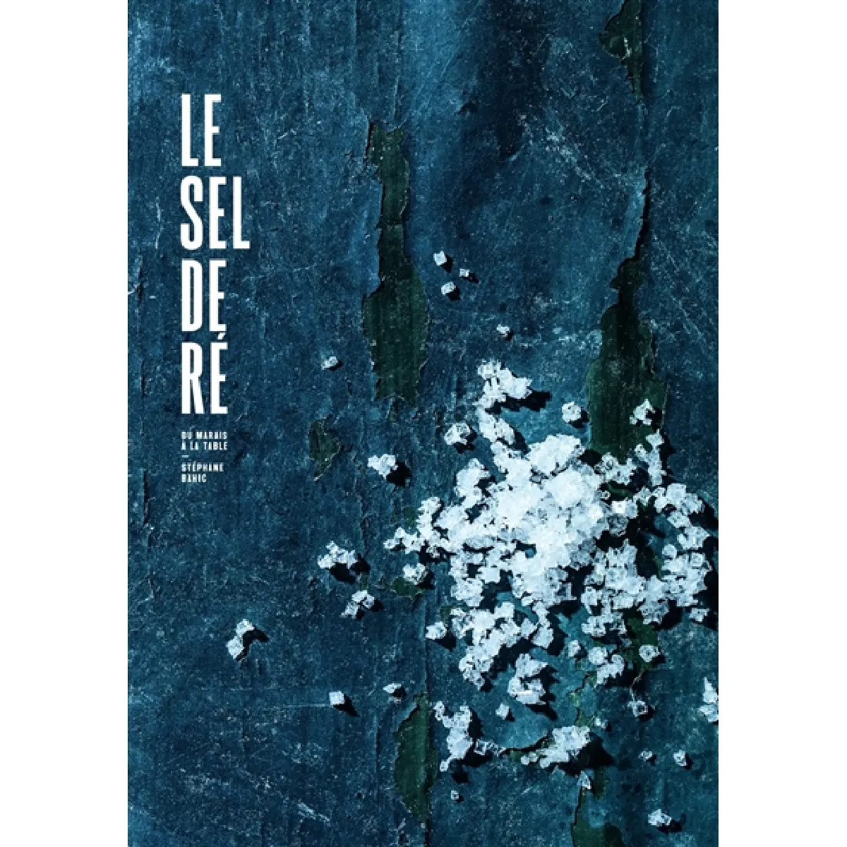 Le sel de Ré : du marais à la table · Occasion