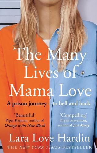 The Many Lives of Mama Love: A Prison Journey - To Hell and Back (Hardback)