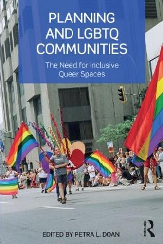 Planning and LGBTQ Communities: The Need for Inclusive Queer Spaces (Paperback)