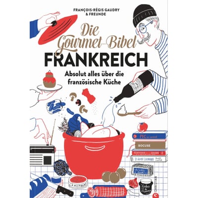Die Gourmet-Bibel Frankreich