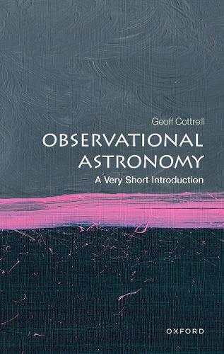 Observational Astronomy: A Very Short Introduction - Very Short Introductions (Paperback)