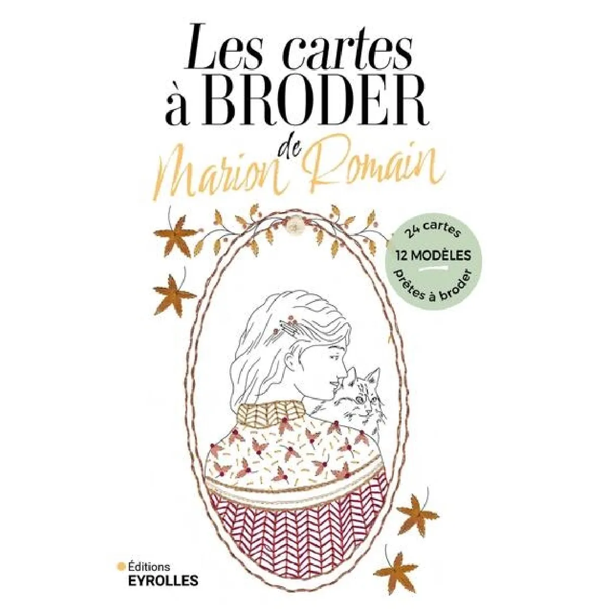 Les cartes à broder de Marion Romain : 12 modèles, 24 cartes prêtes à broder