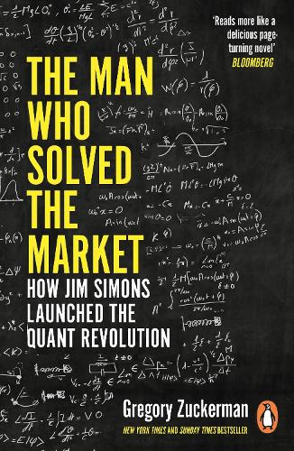 The Man Who Solved the Market: How Jim Simons Launched the Quant Revolution (Paperback)