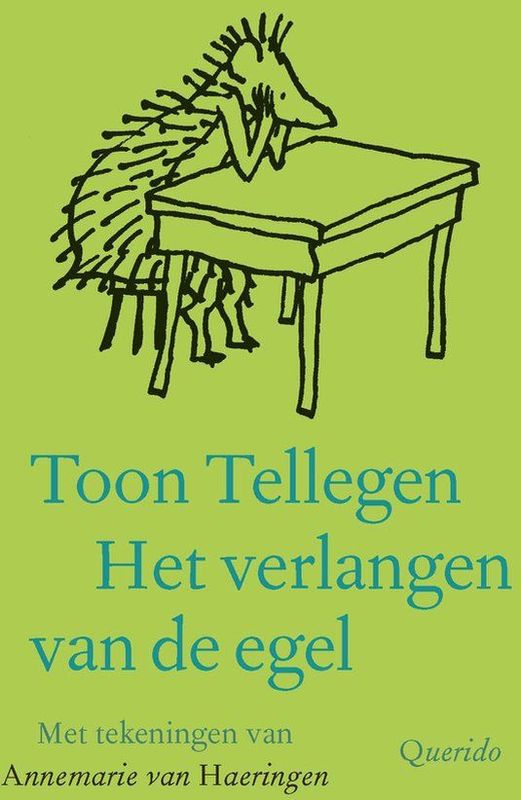 Literatuur - Het Verlangen Van De Egel - Annemarie Van Haeringen
