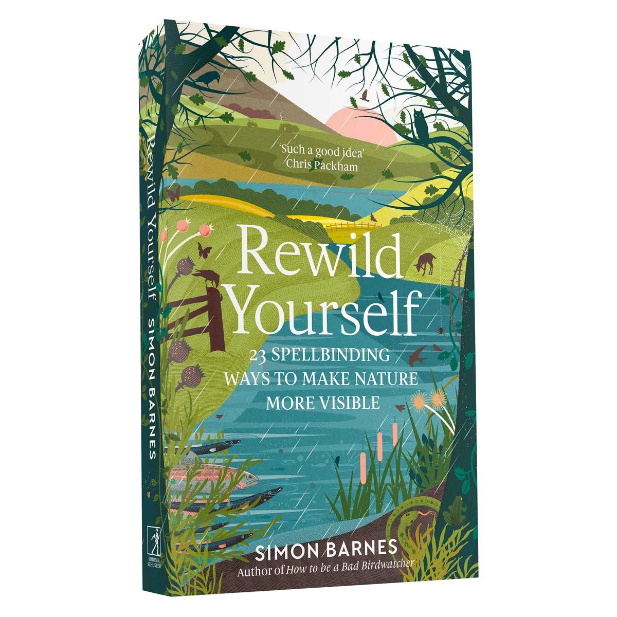 Rewild Yourself: 23 Spellbinding Ways to Make Nature More Visible (Paperback)