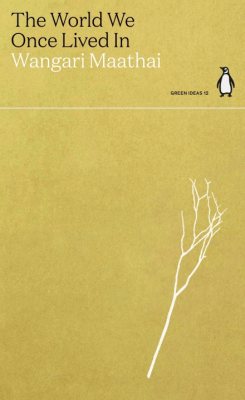 The World We Once Lived In - Green Ideas (Paperback)