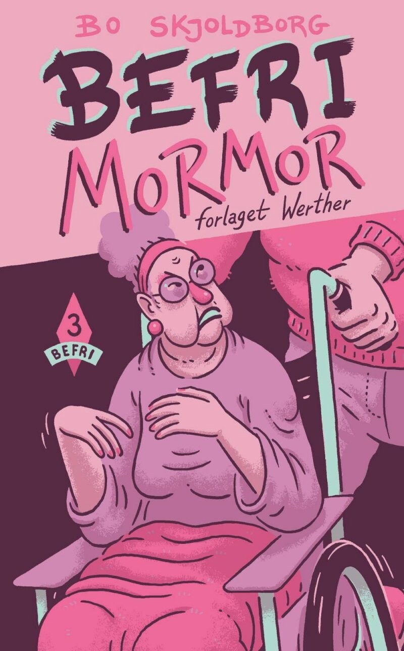 Befri Mormor - Bo Skjoldborg - Bog